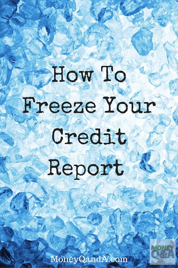 How To Freeze Your Credit Report To Prevent Identity Theft